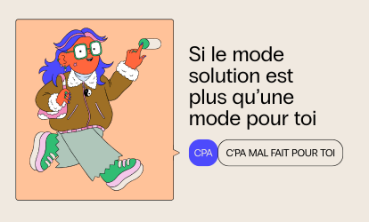 Si le mode solution est plus qu’une mode pour toi | CPA, C’PA mal fait pour toi