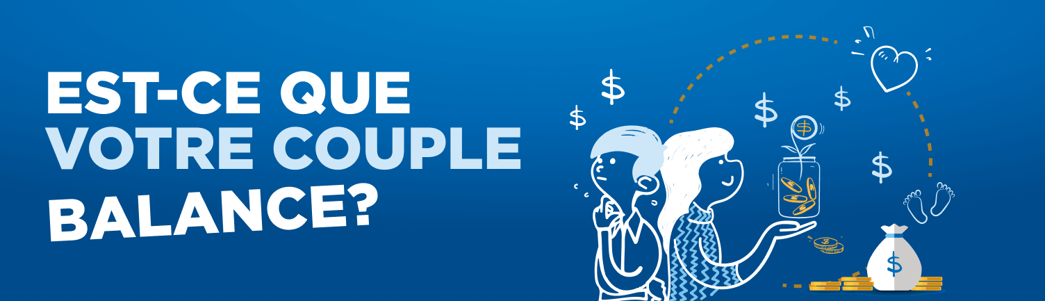 Est-ce que votre couple balance? | Mois de la littératie financière 2024